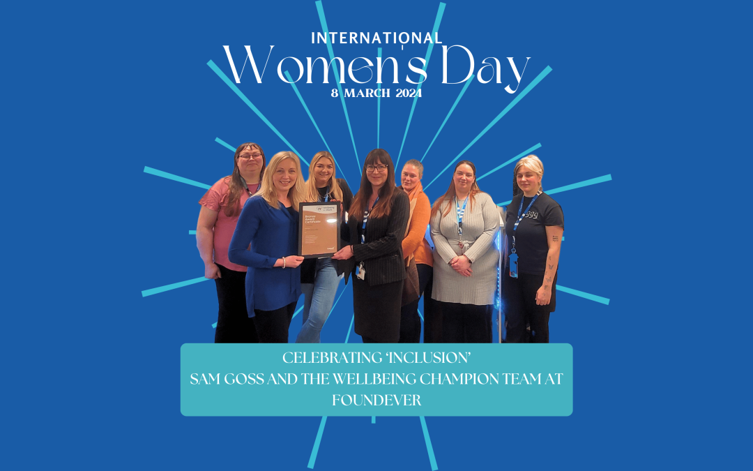 International Women's Day 2024. Celebrating 'Inclusion' with Sam Goss, Wellbeing Champion at Foundever